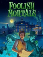 Foolish Mortals