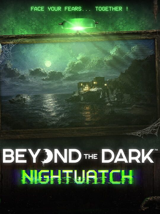Beyond the Dark: Nightwatch